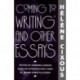 “Coming to Writing” and Other Essays