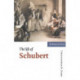 The Life of Schubert: Musical Lives