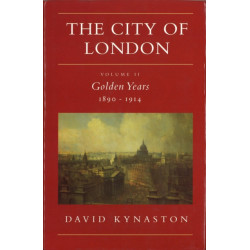 The City Of London Volume 2: Golden Years 1890-1914
