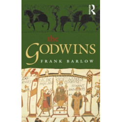 The Godwins: The Rise and Fall of a Noble Dynasty