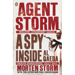 Agent Storm: A Spy Inside al-Qaeda