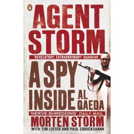 Agent Storm: A Spy Inside al-Qaeda