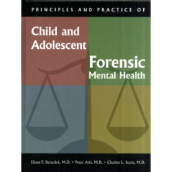 Principles and Practice of Child and Adolescent Forensic Mental Health