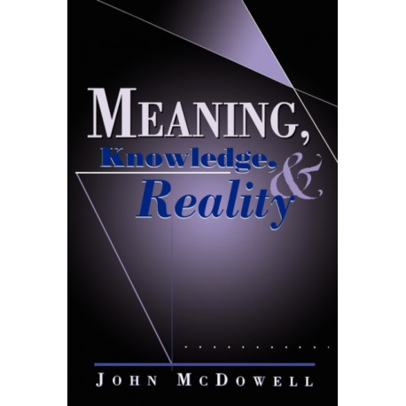 Meaning, Knowledge, and Reality