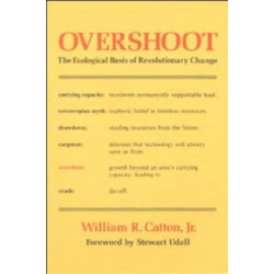 Overshoot: The Ecological Basis of Revolutionary Change