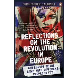 Reflections on the Revolution in Europe: Immigration, Islam and the West