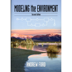 Modeling the Environment, Second Edition: An Introduction To System Dynamics Modeling Of Environmental Systems