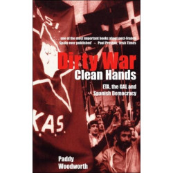 Dirty War, Clean Hands: ETA, the GAL and Spanish Democracy, Second Edition