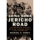Going Down Jericho Road: The Memphis Strike, Martin Luther King's Last Campaign