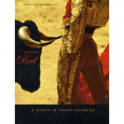 Seeing Red: A Study in Consciousness