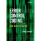 Error Control Coding: From Theory to Practice