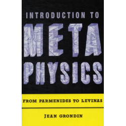 Introduction to Metaphysics: From Parmenides to Levinas