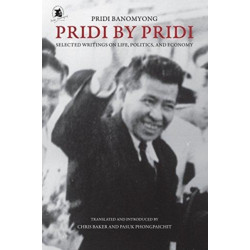 Pridi by Pridi: Selected Writing on Life, Politics, and Economy