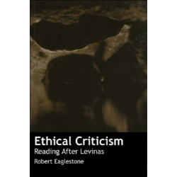 Ethical Criticism: Reading After Levinas