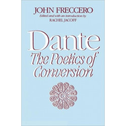 Dante: The Poetics of Conversion