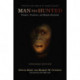 Man the Hunted: Primates, Predators, and Human Evolution, Expanded Edition