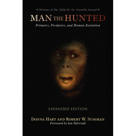 Man the Hunted: Primates, Predators, and Human Evolution, Expanded Edition