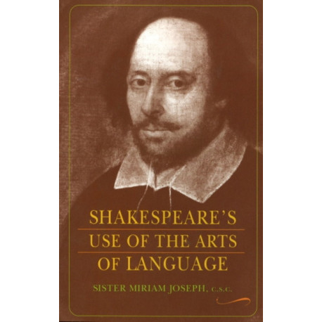 Shakespeare's Use of the Arts of Language