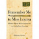 Remember Me to Miss Louisa: Hidden Black-White Intimacies in Antebellum America