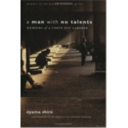 A Man with No Talents: Memoirs of a Tokyo Day Laborer