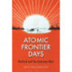 Atomic Frontier Days: Hanford and the American West