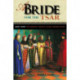 A Bride for the Tsar: Bride-Shows and Marriage Politics in Early Modern Russia