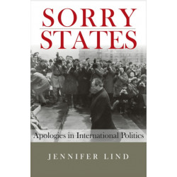 Sorry States: Apologies in International Politics