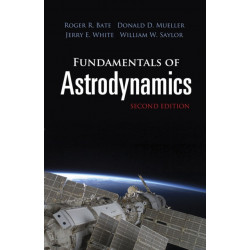 Fundamentals of Astrodynamics: Second Edition: Second Edition