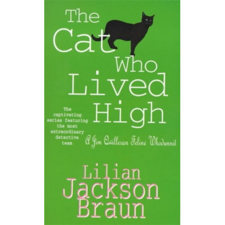 The Cat Who Lived High (The Cat Who… Mysteries, Book 11): A cosy feline mystery for cat lovers everywhere
