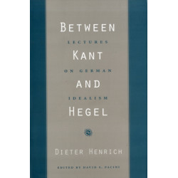 Between Kant and Hegel: Lectures on German Idealism