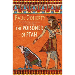 The Poisoner of Ptah (Amerotke Mysteries, Book 6): A deadly killer stalks the pages of this gripping mystery