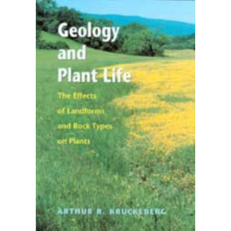 Geology and Plant Life: The Effects of Landforms and Rock Types on Plants
