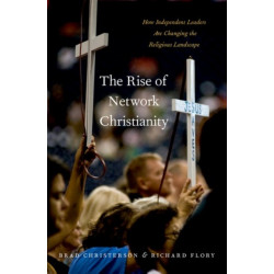 The Rise of Network Christianity: How Independent Leaders Are Changing the Religious Landscape