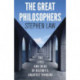 The Great Philosophers: The Lives and Ideas of History's Greatest Thinkers