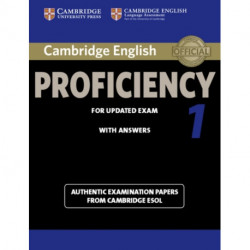 Cambridge English Proficiency 1 for Updated Exam Student's Book with Answers: Authentic Examination Papers from Cambridge ESOL