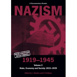 Nazism 1919–1945 Volume 2: State, Economy and Society 1933–39: A Documentary Reader