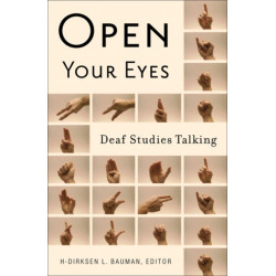 Open Your Eyes: Deaf Studies Talking