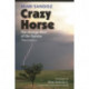Crazy Horse: The Strange Man of the Oglalas