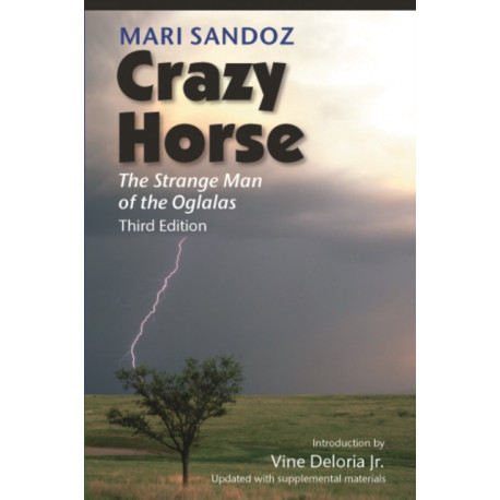 Crazy Horse: The Strange Man of the Oglalas