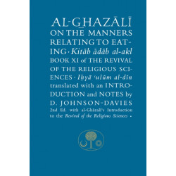 Al-Ghazali on the Manners Relating to Eating: Book XI of the Revival of the Religious Sciences