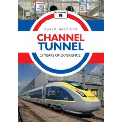Channel Tunnel: 25 Years of Experience