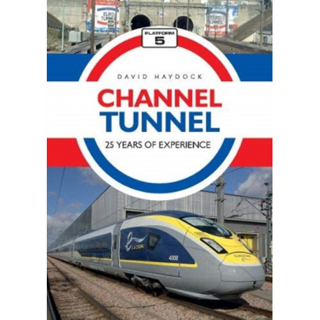 Channel Tunnel: 25 Years of Experience