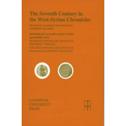 The Seventh Century in the West Syrian Chronicles