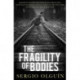 The Fragility of Bodies