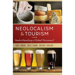Neolocalism and Tourism: Understanding a Global Movement
