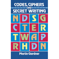 Codes, Ciphers and Secret Writing