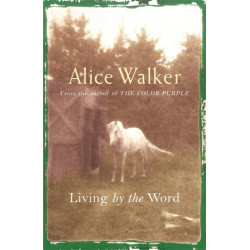 Alice Walker: Living by the Word