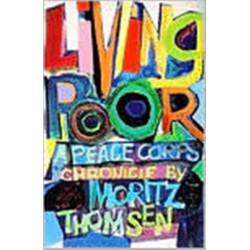 Living Poor: A Peace Corps Chronicle