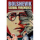 Bolshevik Sexual Forensics: Diagnosing Disorder in the Clinic and Courtroom, 1917–1939