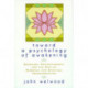 Toward a Psychology of Awakening: Buddhism, Psychotherapy, and the Path of Personal and Spiritual Transformation